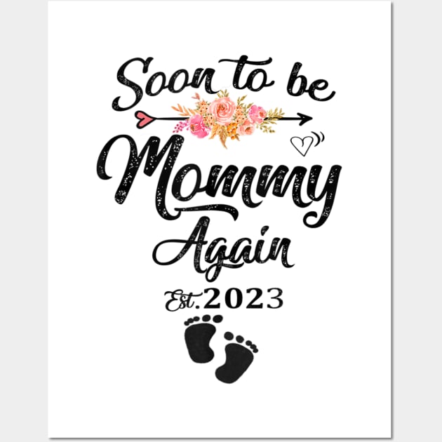 Soon to be Mommy Again 2023 Wall Art by tabbythesing960